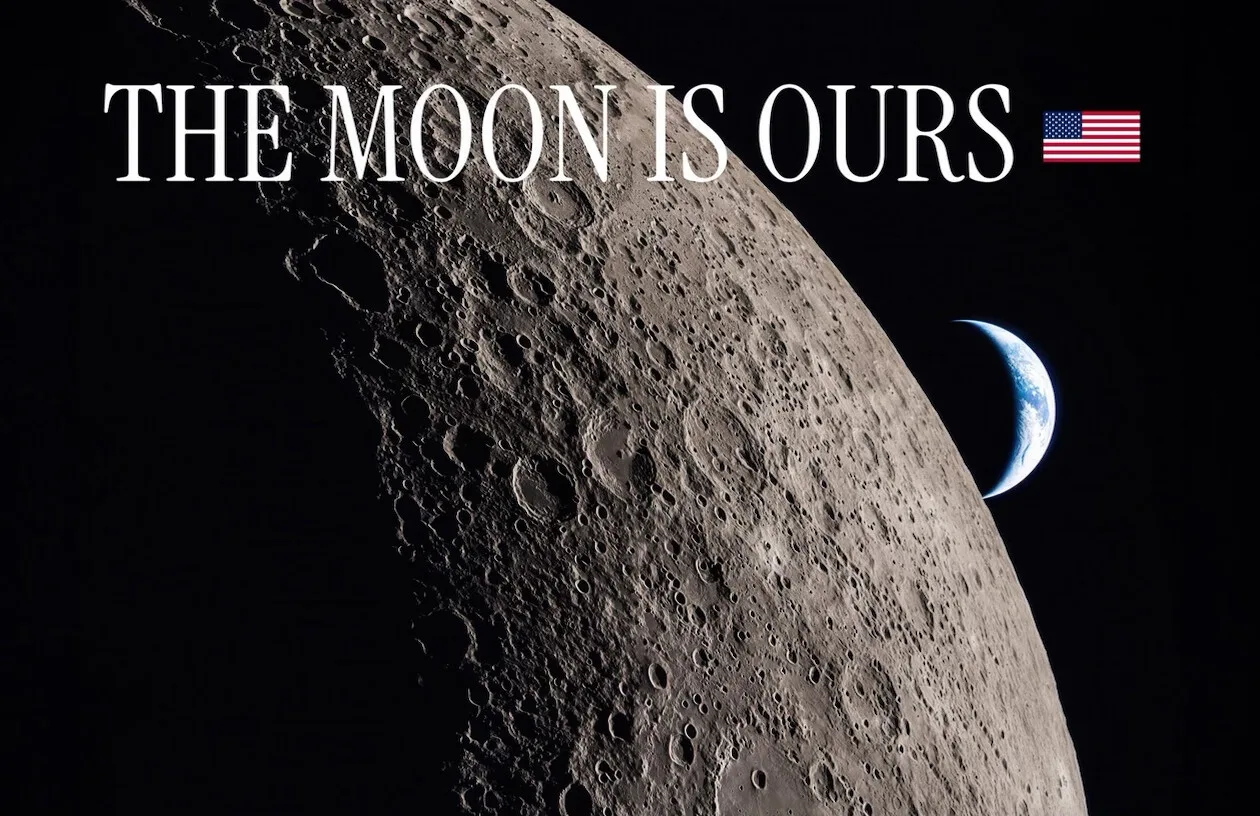 Trump declares ‘The Moon Is Ours’