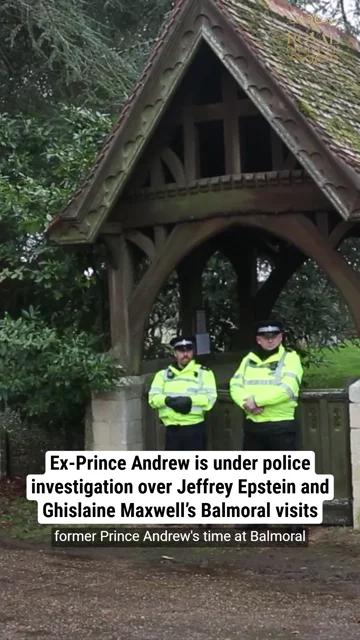 Ex-Prince Andrew is under police investigation over Jeffrey Epstein and Ghislaine Maxwell’s Balmoral visits