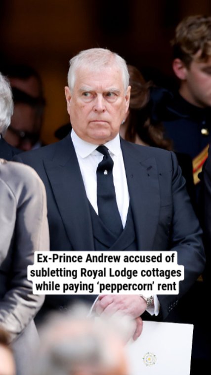 Prince Andrew accused of subletting Royal Lodge cottages while paying ‘peppercorn’ rent