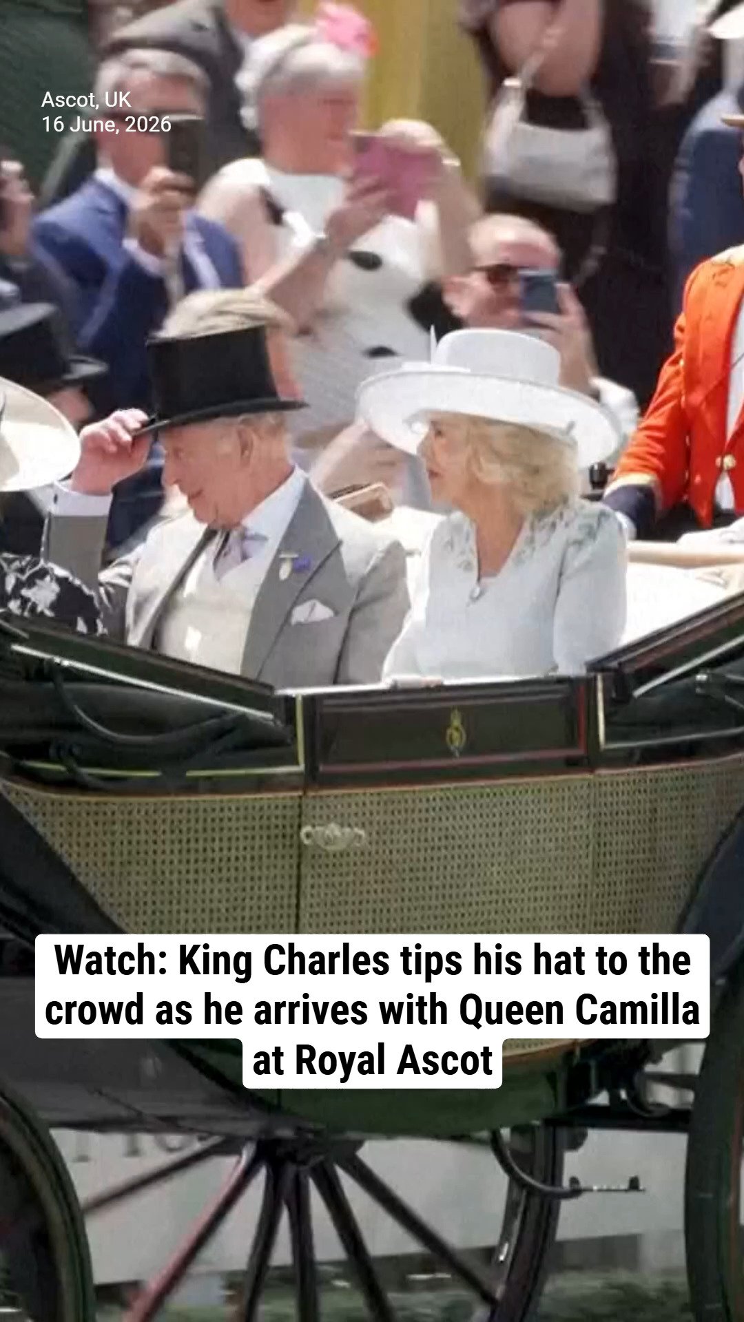 Watch: King Charles tips his hat to the crowd as he arrives with Queen Camilla at Royal Ascot