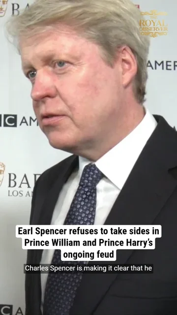 Earl Spencer refuses to take sides in Prince William and Prince Harry’s ongoing feud