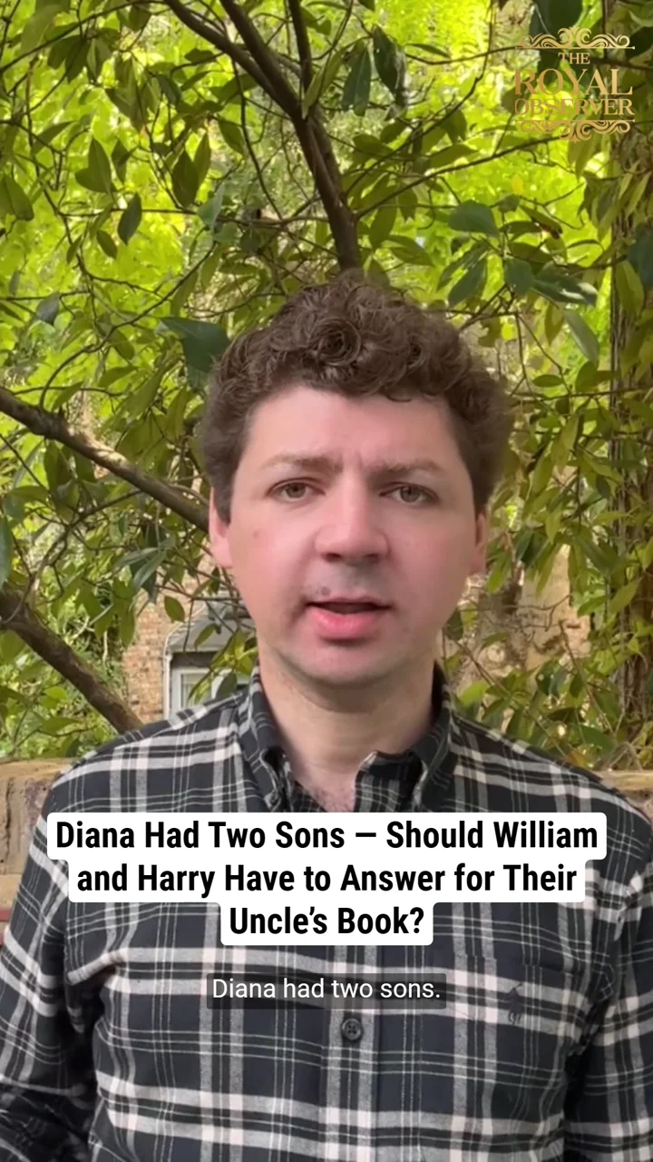 Diana Had Two Sons — Should William and Harry Have to Answer for Their Uncle’s Book?