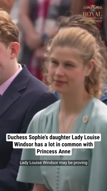 Duchess Sophie's daughter Lady Louise Windsor has a lot in common with Princess Anne