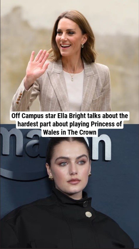 Off Campus star Ella Bright talks about the hardest part about playing Princess of Wales in The Crown