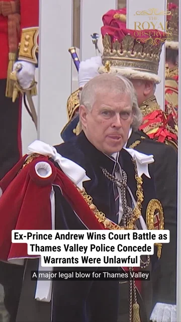 Ex-Prince Andrew Wins Court Battle as Thames Valley Police Concede Warrants Were Unlawful