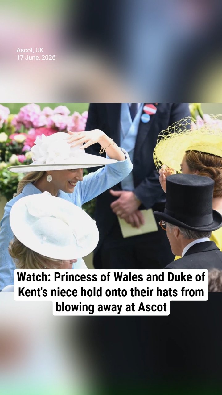 Watch: Princess of Wales and Duke of Kent's niece hold onto their hats from blowing away at Ascot