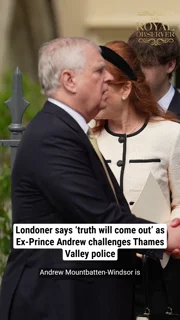 Londoner says ‘truth will come out’ as Ex-Prince Andrew challenges Thames Valley police