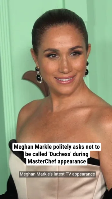 Meghan Markle politely asks not to be called 'Duchess' during MasterChef appearance