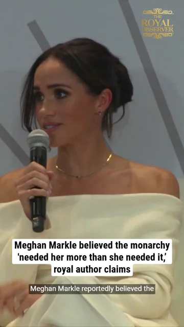 Meghan Markle believed the monarchy 'needed her more than she needed it,’ royal author claims