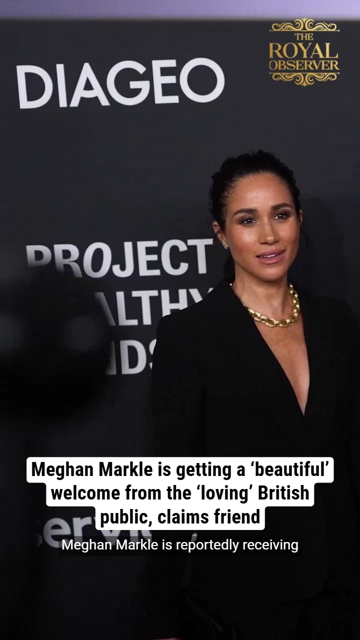 Meghan Markle is getting a ‘beautiful’ welcome from the ‘loving’ British public, claims friend