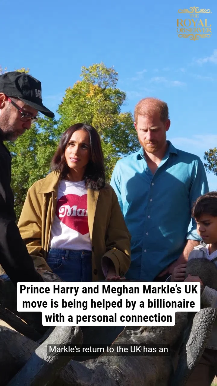 Prince Harry and Meghan Markle’s UK move is being helped by a billionaire with a personal connection