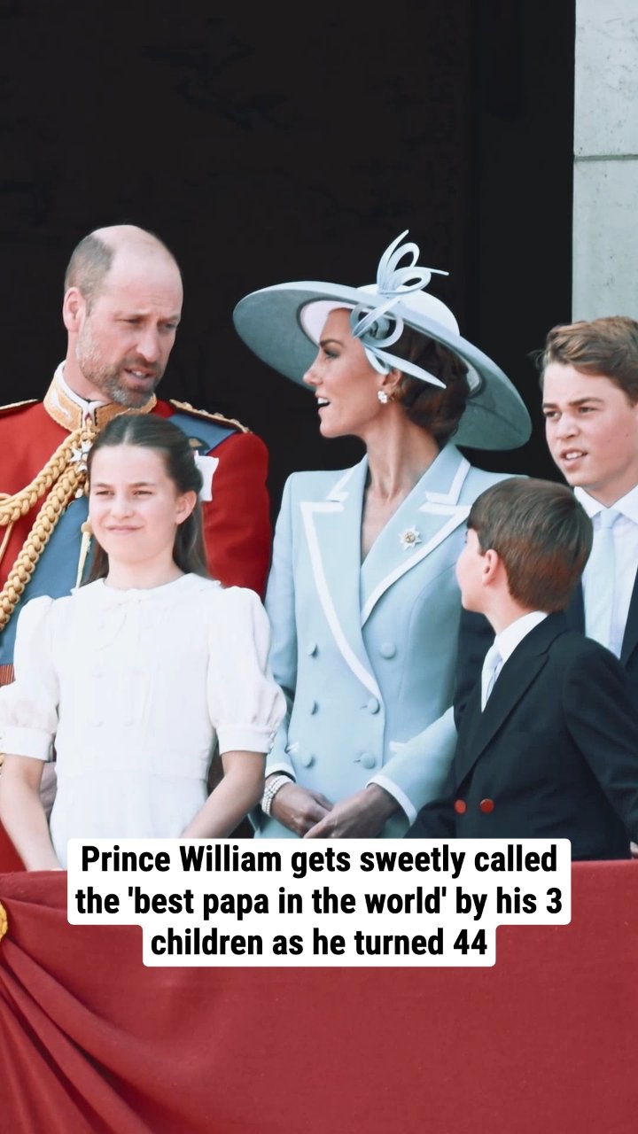 Prince William gets sweetly called the 'best papa in the world' by his 3 children as he turned 44