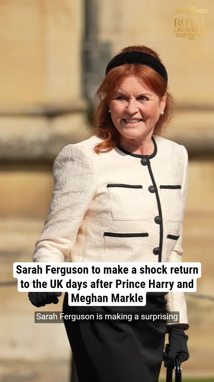 Sarah Ferguson to make a shock return to the UK days after Prince Harry and Meghan Markle