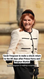 Sarah Ferguson to make a shock return to the UK days after Prince Harry and Meghan Markle