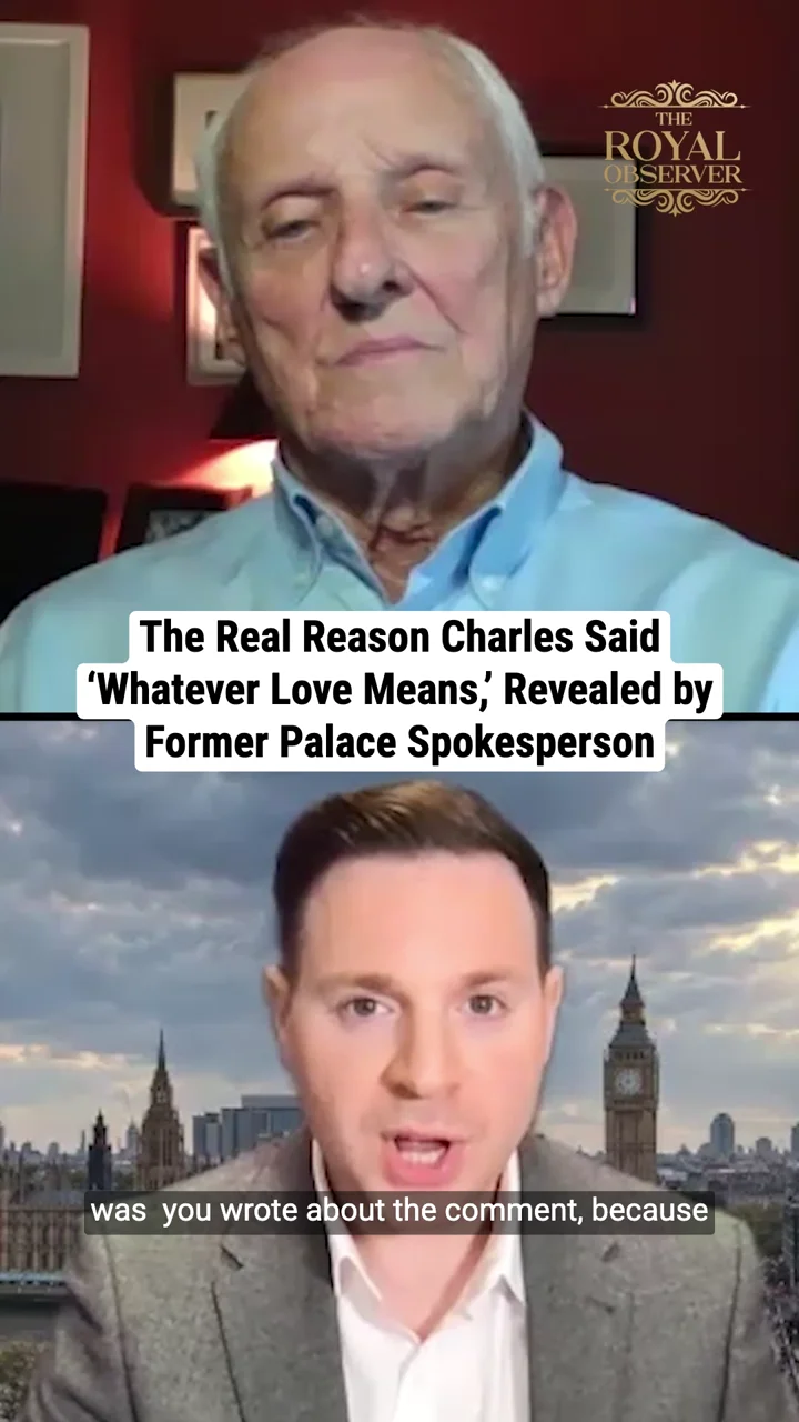 The Real Reason Charles Said ‘Whatever Love Means,’ Revealed by Former Palace Spokesperson