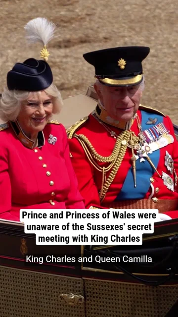 Prince and Princess of Wales were unaware of the Sussexes' secret meeting with King Charles