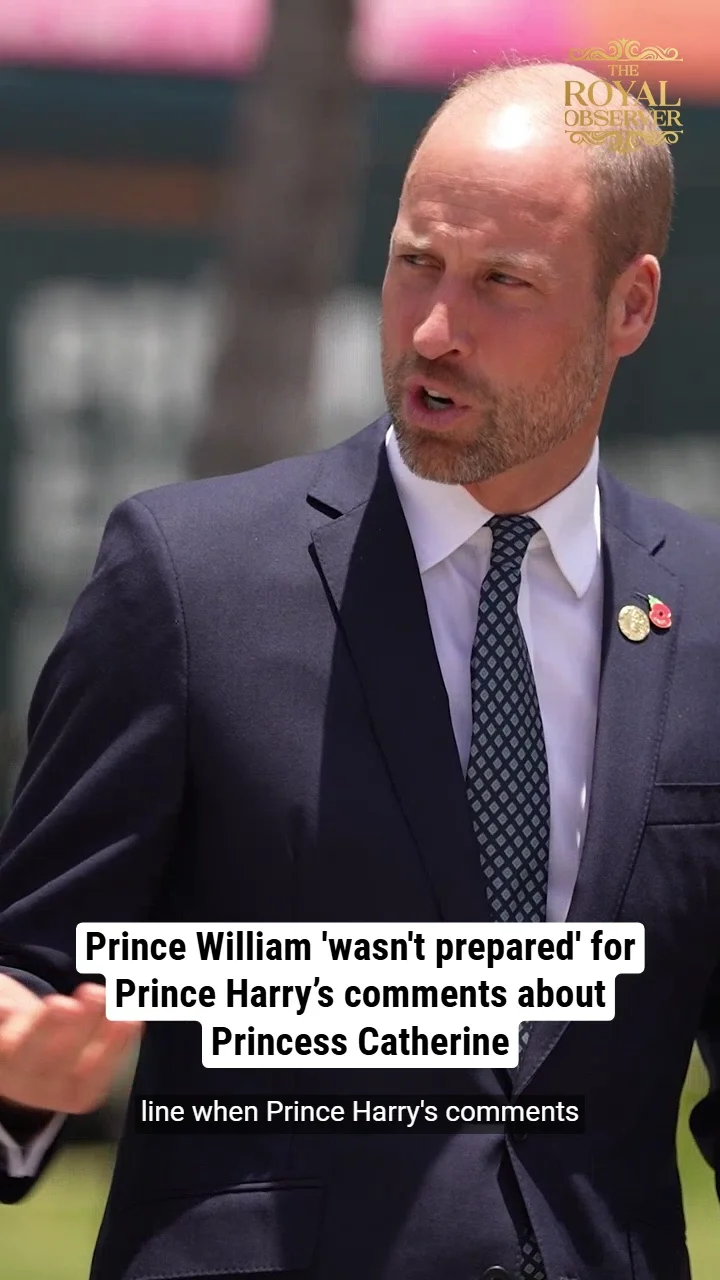 Prince William 'wasn't prepared' for Prince Harry’s comments about Princess Catherine