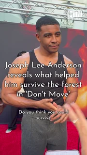 Joseph Lee Anderson reveals what helped him survive the forest in 'Don't Move'
