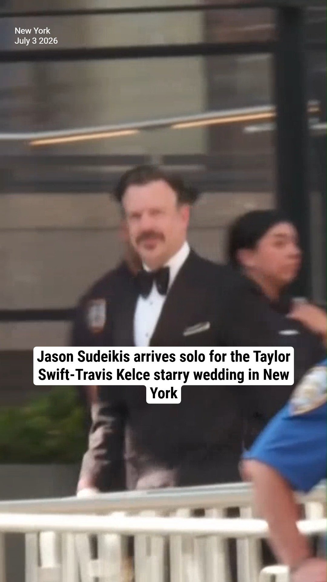 Jason Sudeikis arrives solo for the Taylor Swift-Travis Kelce starry wedding in New York