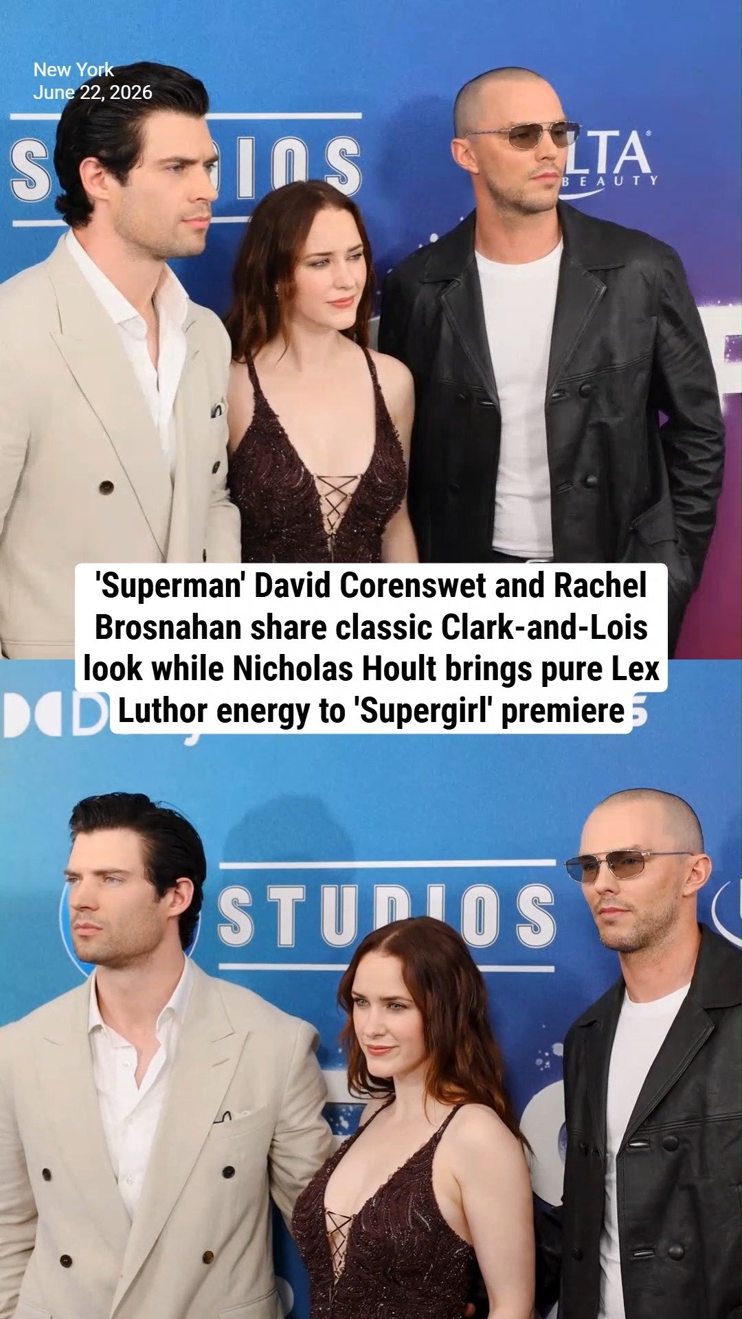 'Superman' David Corenswet and Rachel Brosnahan share classic Clark-and-Lois look while Nicholas Hoult brings pure Lex Luthor energy to 'Supergirl' premiere