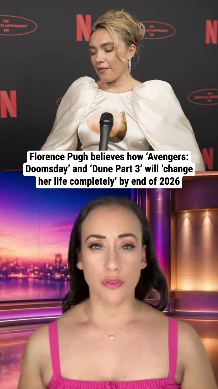 Florence Pugh believes how ‘Avengers: Doomsday’ and ‘Dune Part 3’ will ‘change her life completely’ by end of 2026