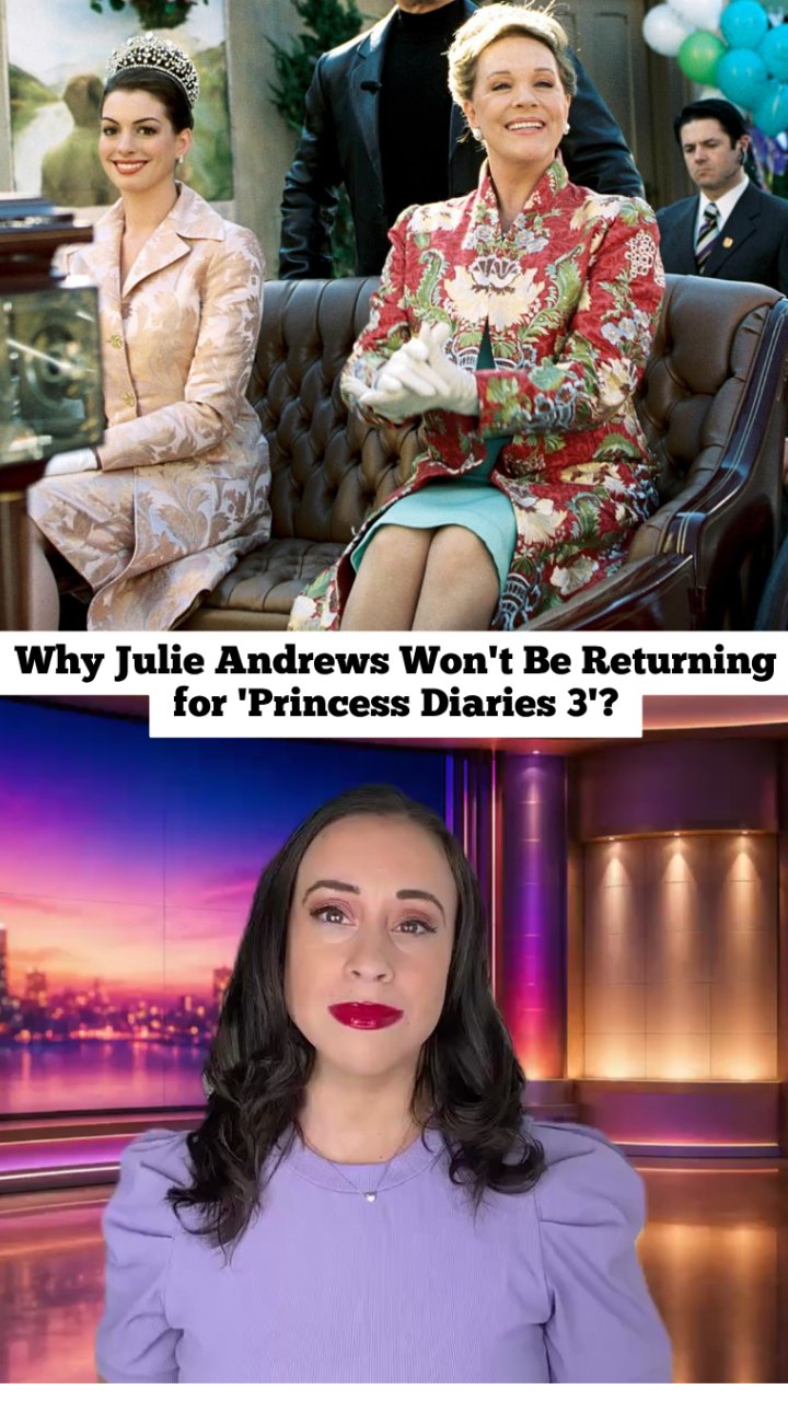 Why Julie Andrews Won't Be Returning for 'Princess Diaries 3'?