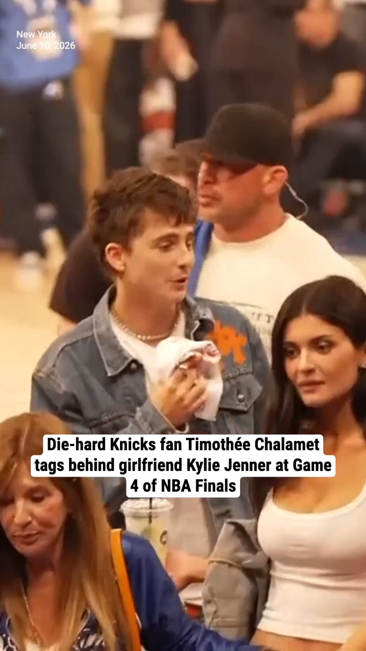 Die-hard Knicks fan Timothée Chalamet tags behind girlfriend Kylie Jenner at Game 4 of NBA Finals