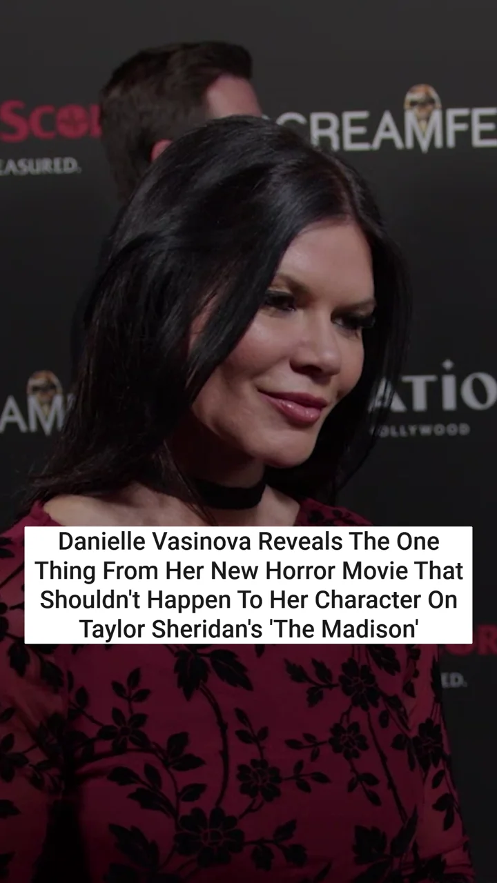 Danielle Vasinova Reveals The One Thing From Her New Horror Movie That Shouldn't Happen To Her Character On Taylor Sheridan's 'The Madison'