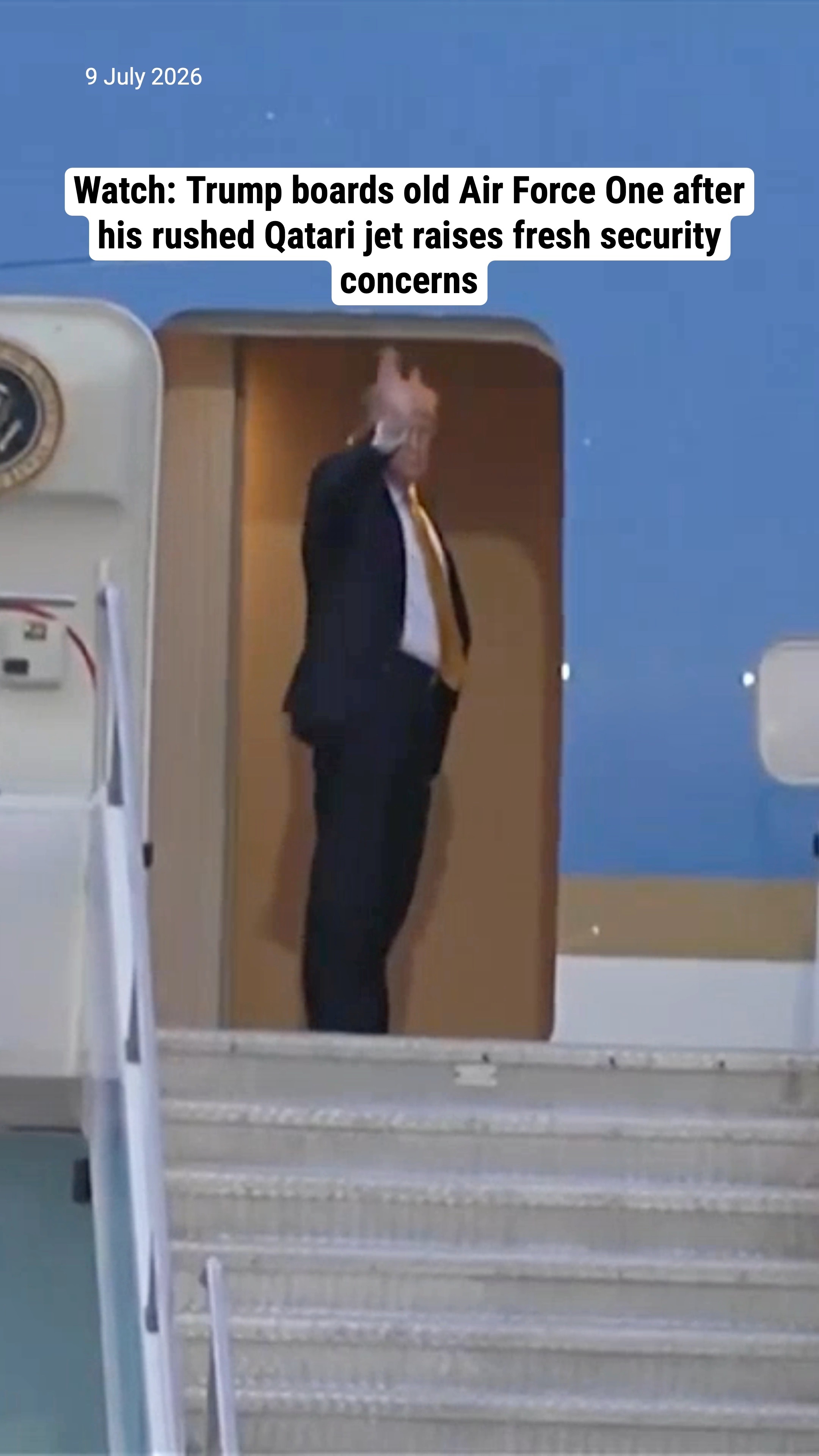 Watch: Trump boards old Air Force One after his rushed Qatari jet raises fresh security concerns