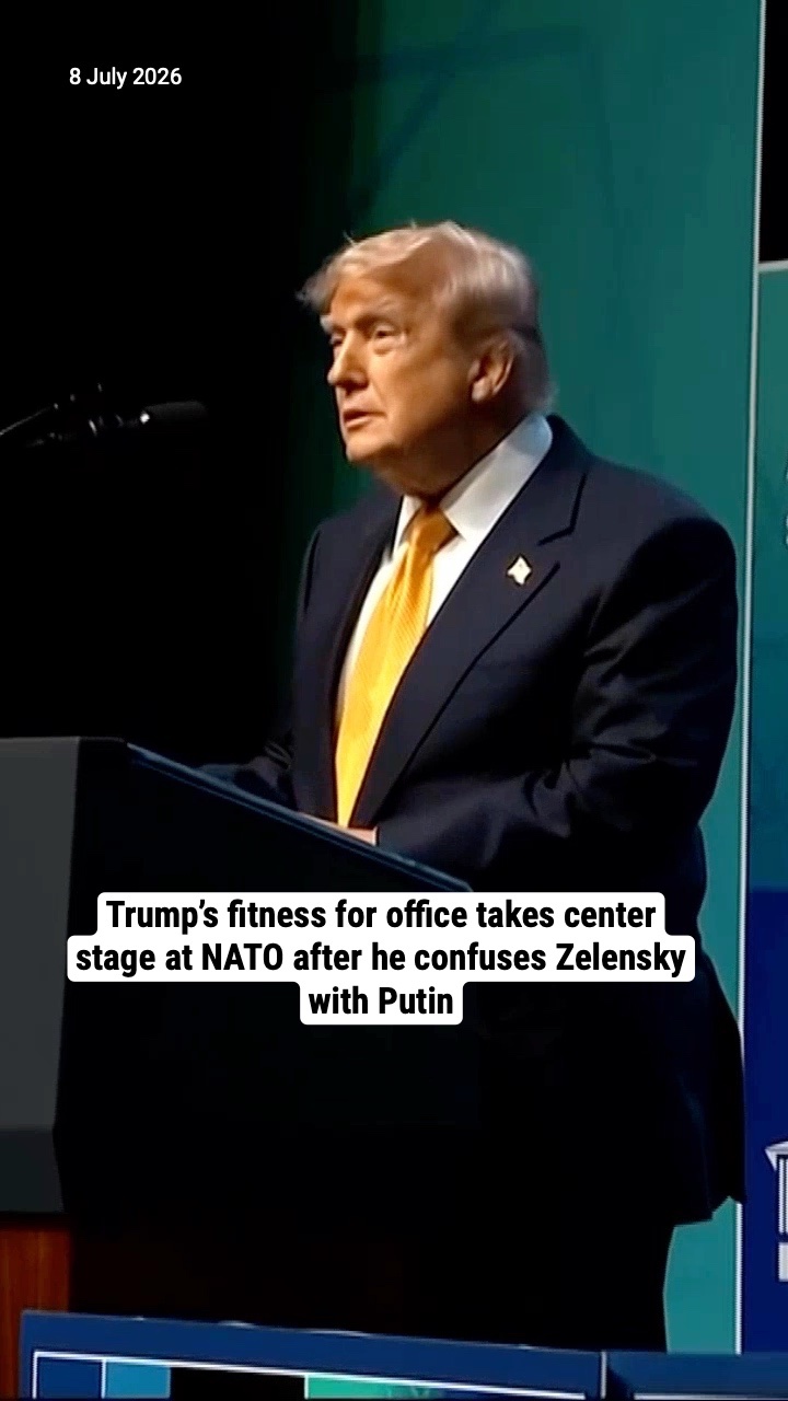 Trump’s fitness for office takes center stage at NATO after he confuses Zelensky with Putin
