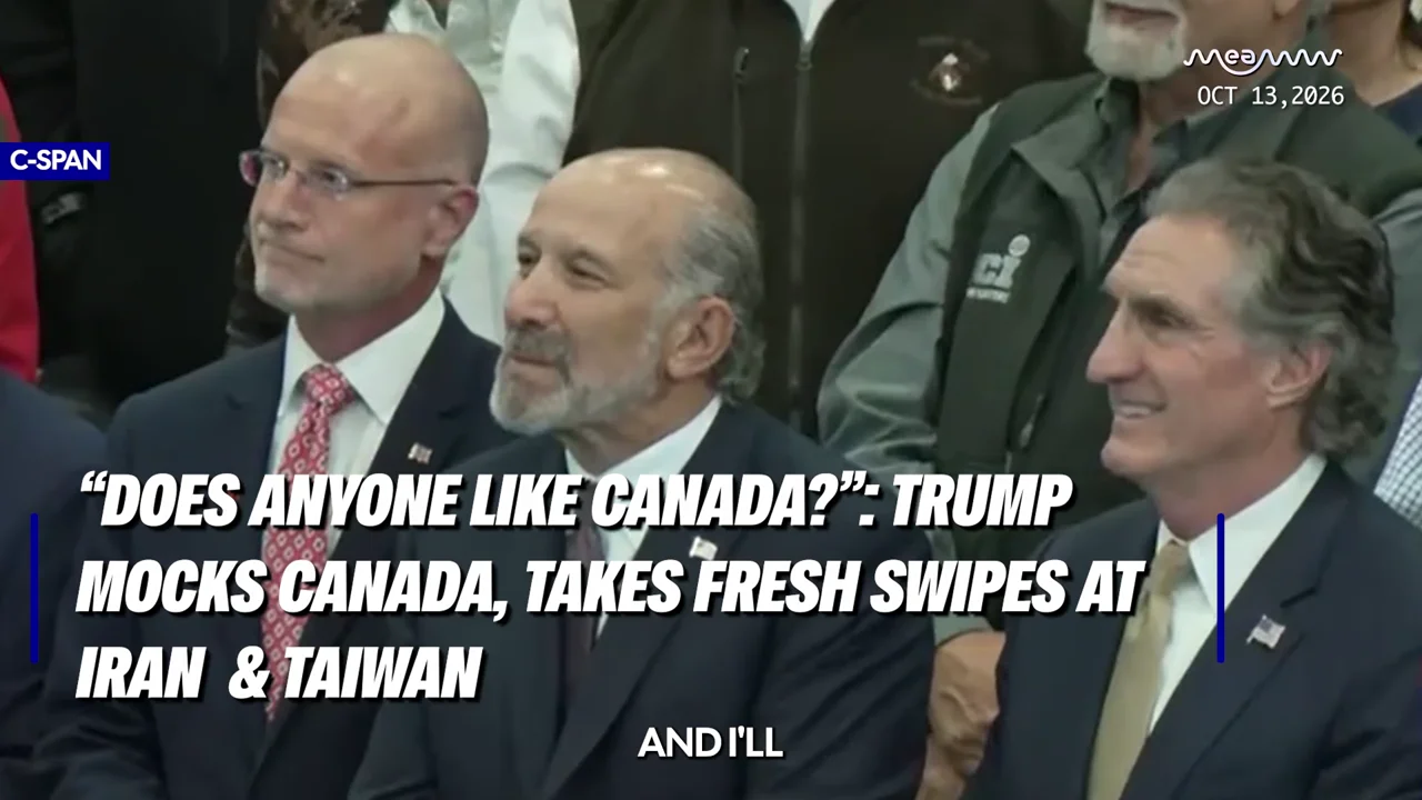 “Does Anyone Like Canada?”: Trump Mocks Canada, Takes Fresh Swipes at Iran  & Taiwan