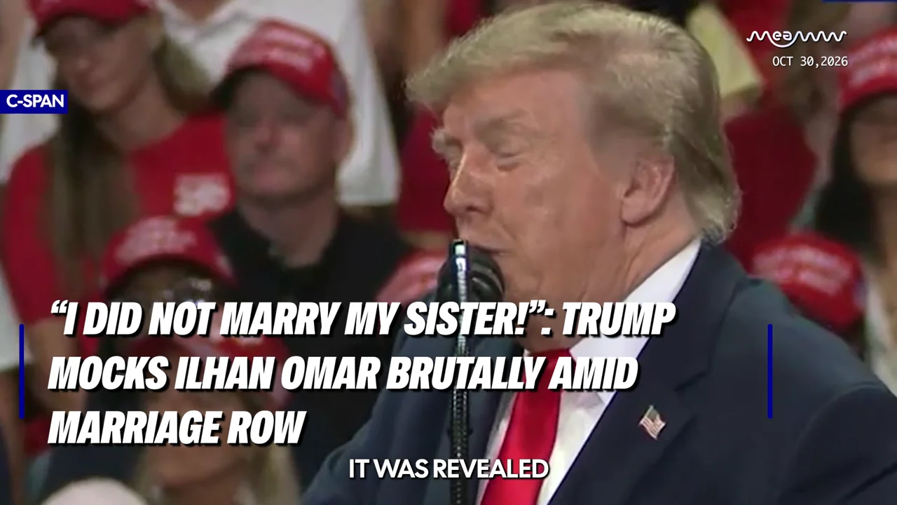 “I Did Not Marry My Sister!”: Trump Mocks Ilhan Omar Brutally Amid Marriage Row
