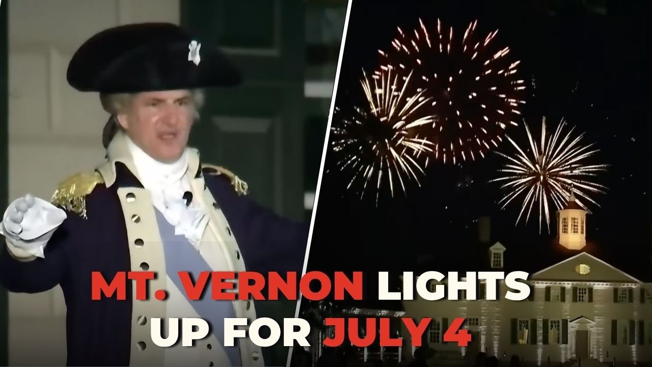 Mount Vernon 250th Independence Day Celebration: George Washington Address and Fireworks