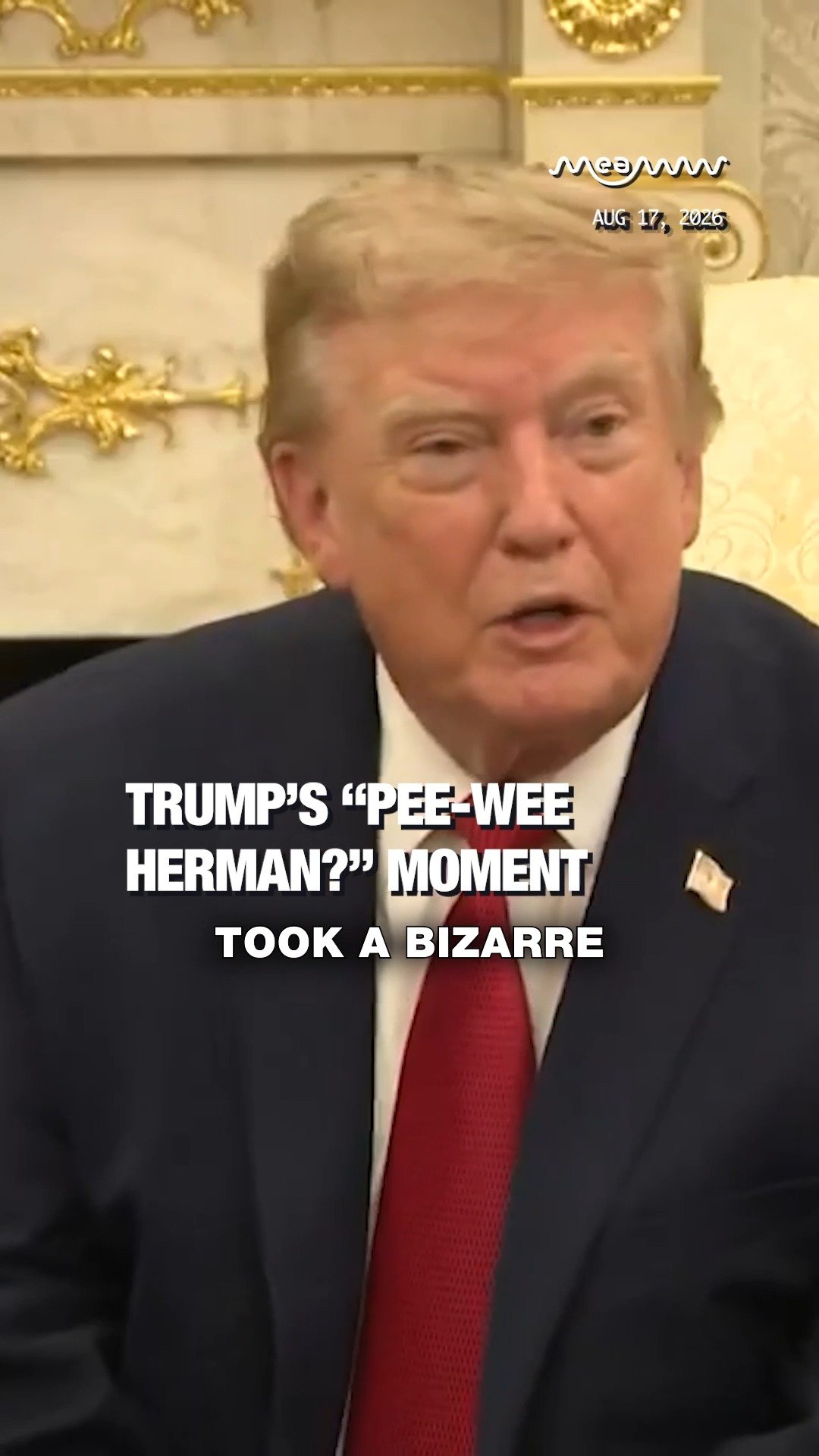 Trump’s “Pee-Wee Herman?” Moment