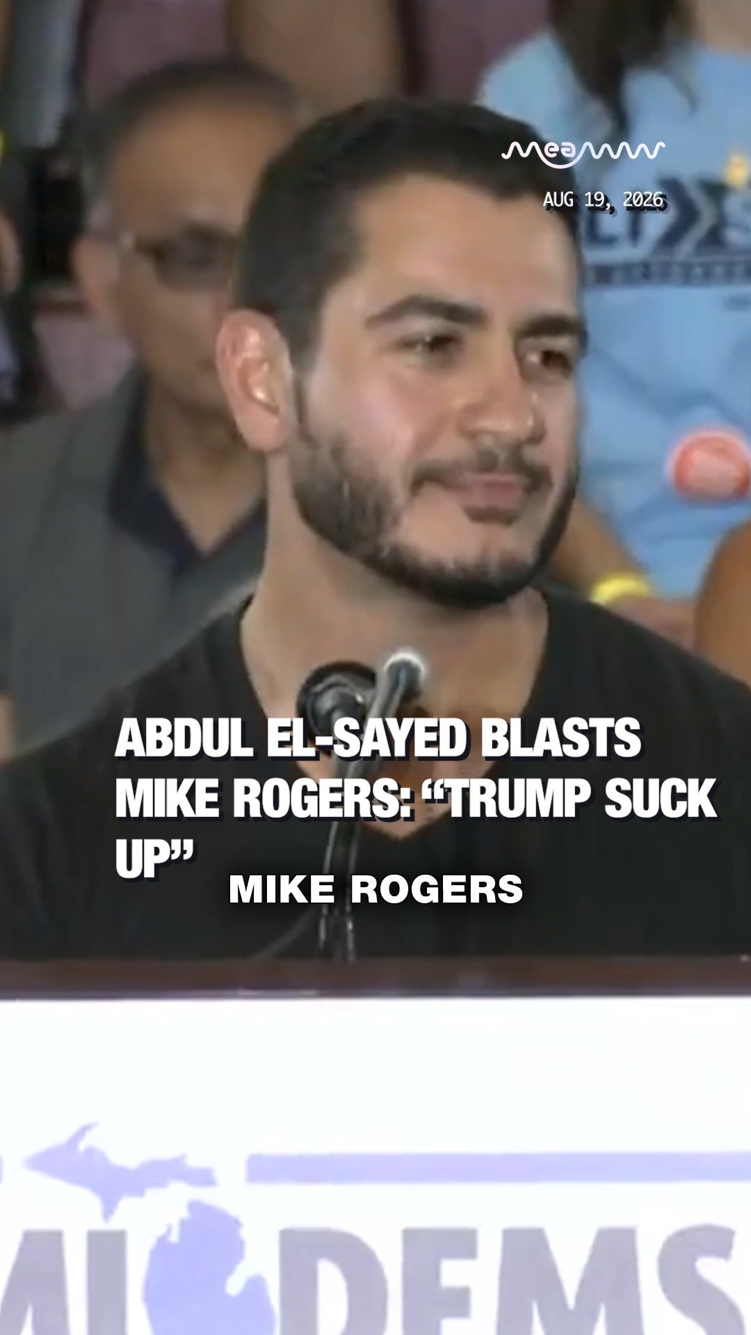Abdul El-Sayed Blasts Mike Rogers: “Trump Suck Up”