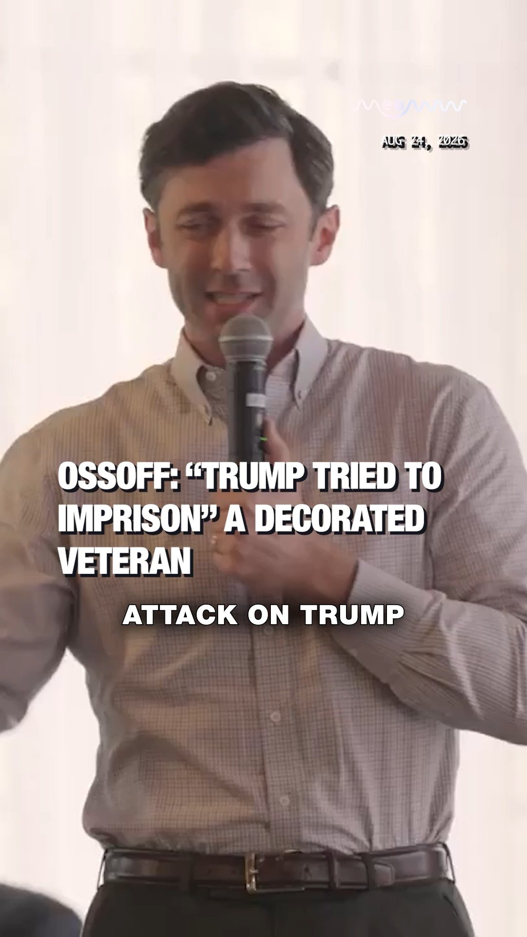 Ossoff: “Trump Tried to Imprison” a Decorated Veteran.