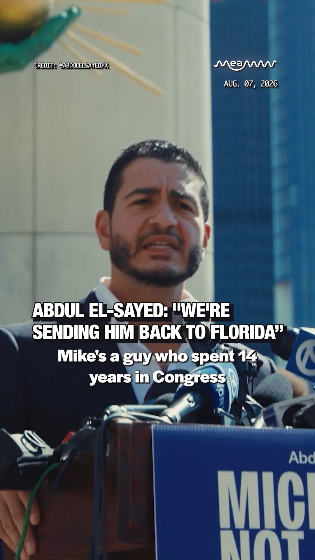 Abdul El-Sayed: "We're Sending Him Back to Florida”