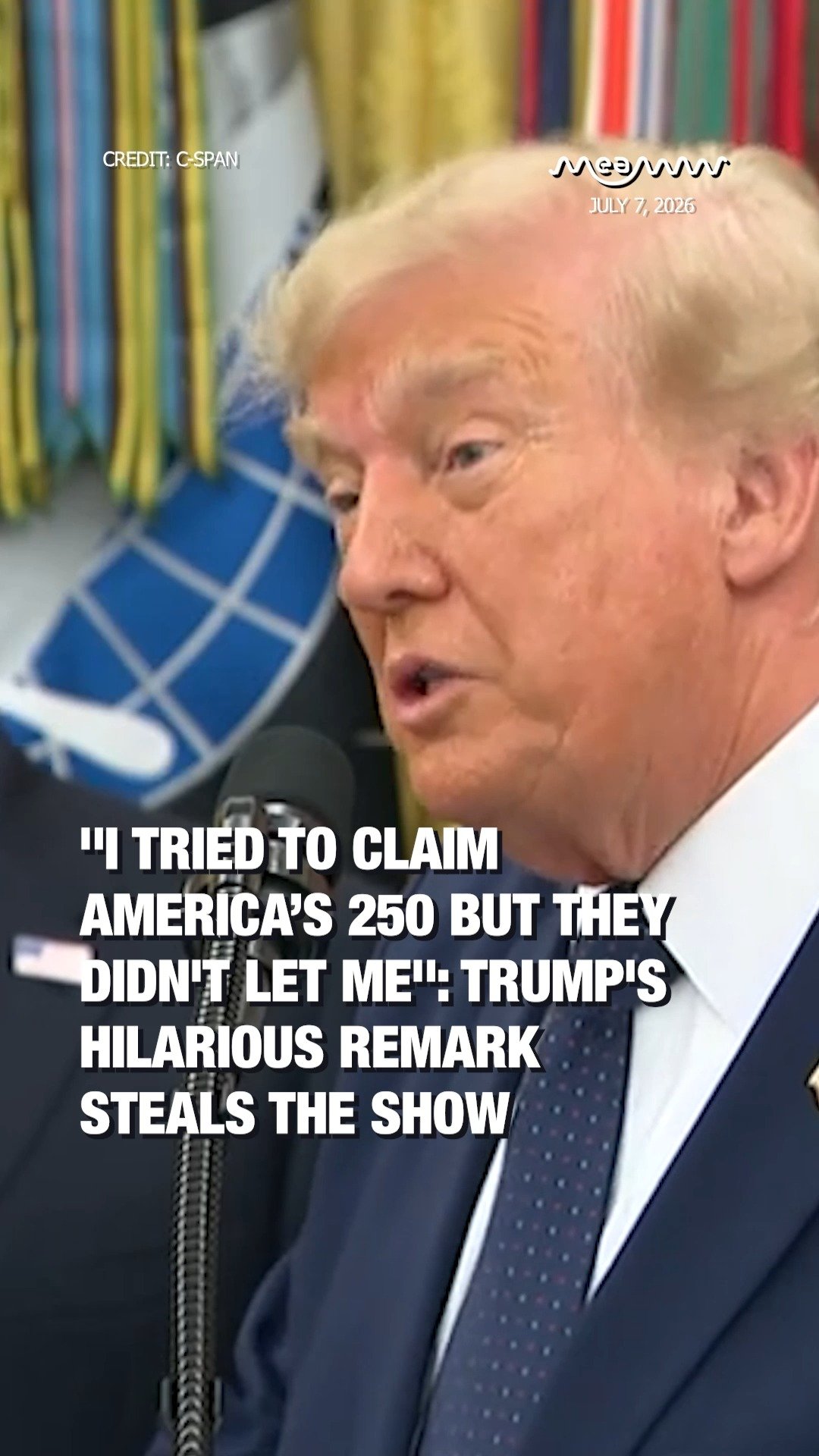 Trump Jokes About Taking Credit for America's 250th Independence Day Celebration