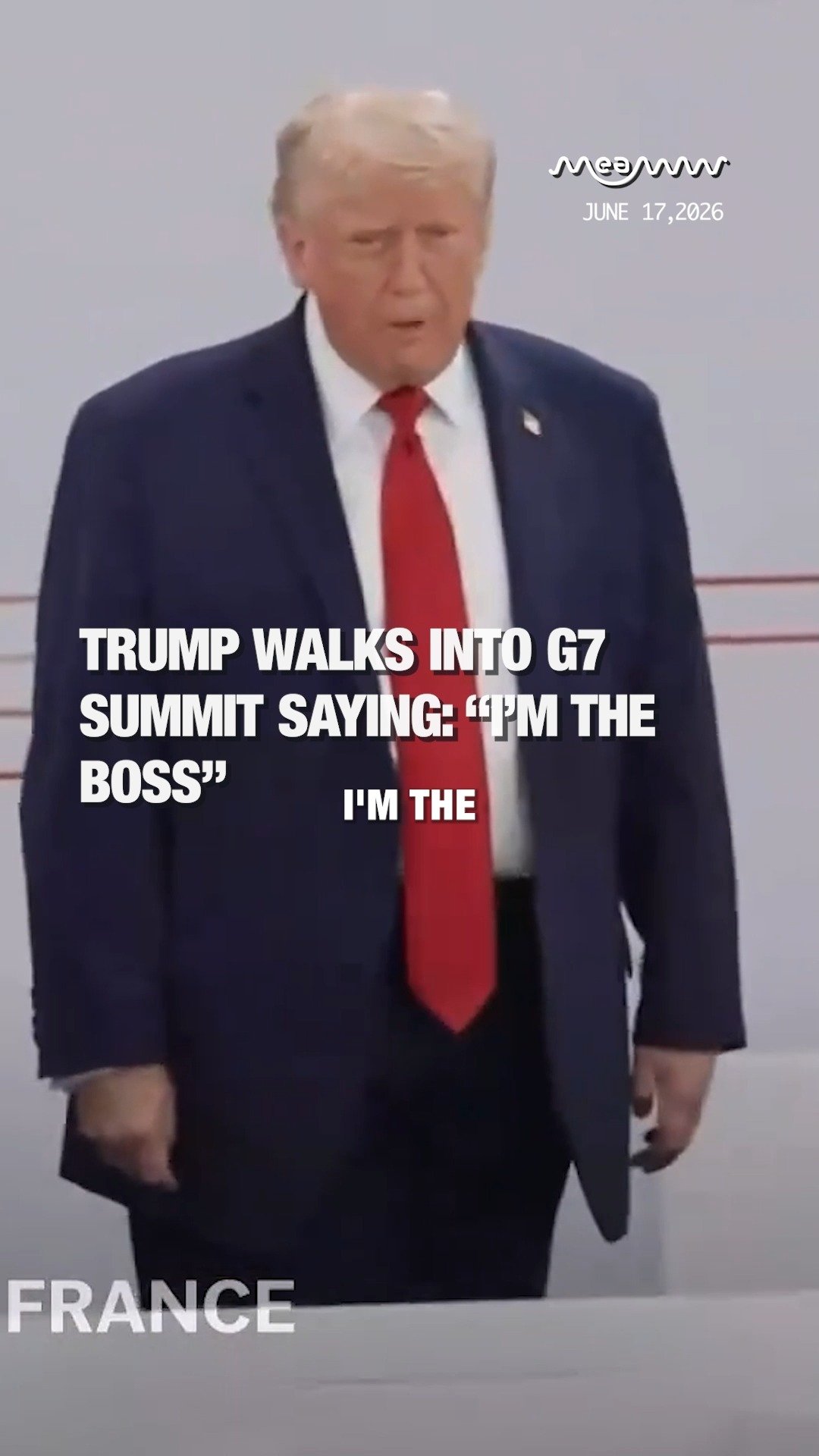 Trump Declares ‘I’m The Boss’ To G7 Leaders Following His Late Arrival For The Meeting