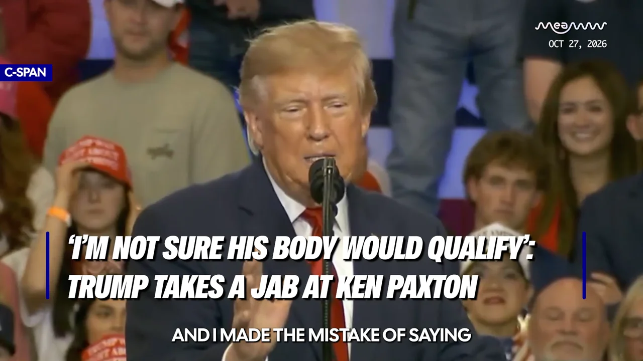 ‘I’m Not Sure His Body Would Qualify’: Trump Takes a Jab at Ken Paxton