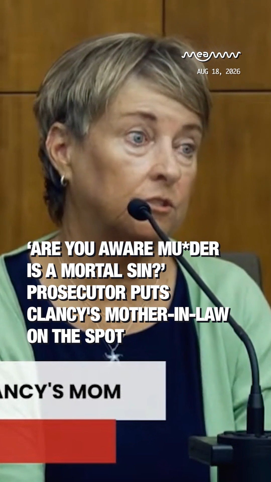 ‘Are You Aware Mu*der Is a Mortal Sin?’ Prosecutor Puts Clancy's Mother-in-Law on the Spot