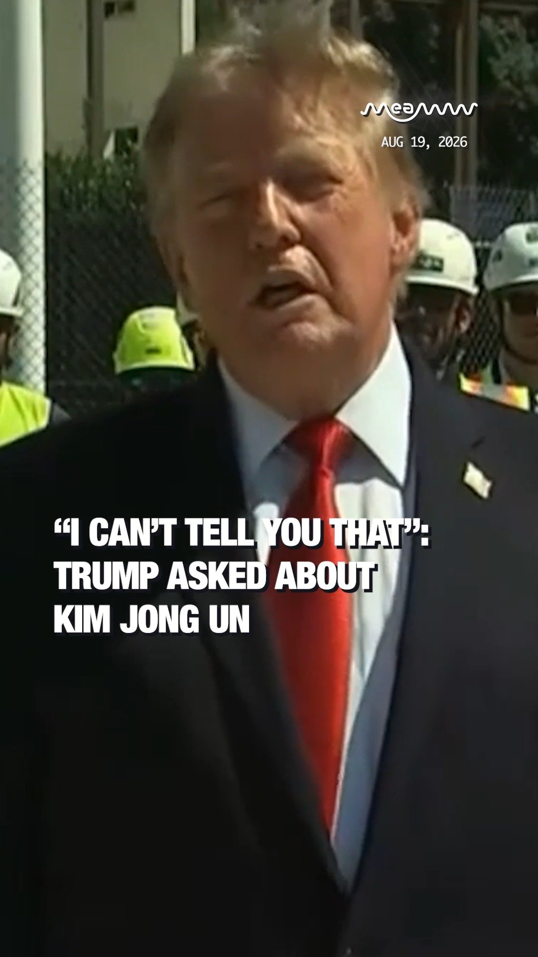 “I Can’t Tell You That”: Trump Asked About Kim Jong Un