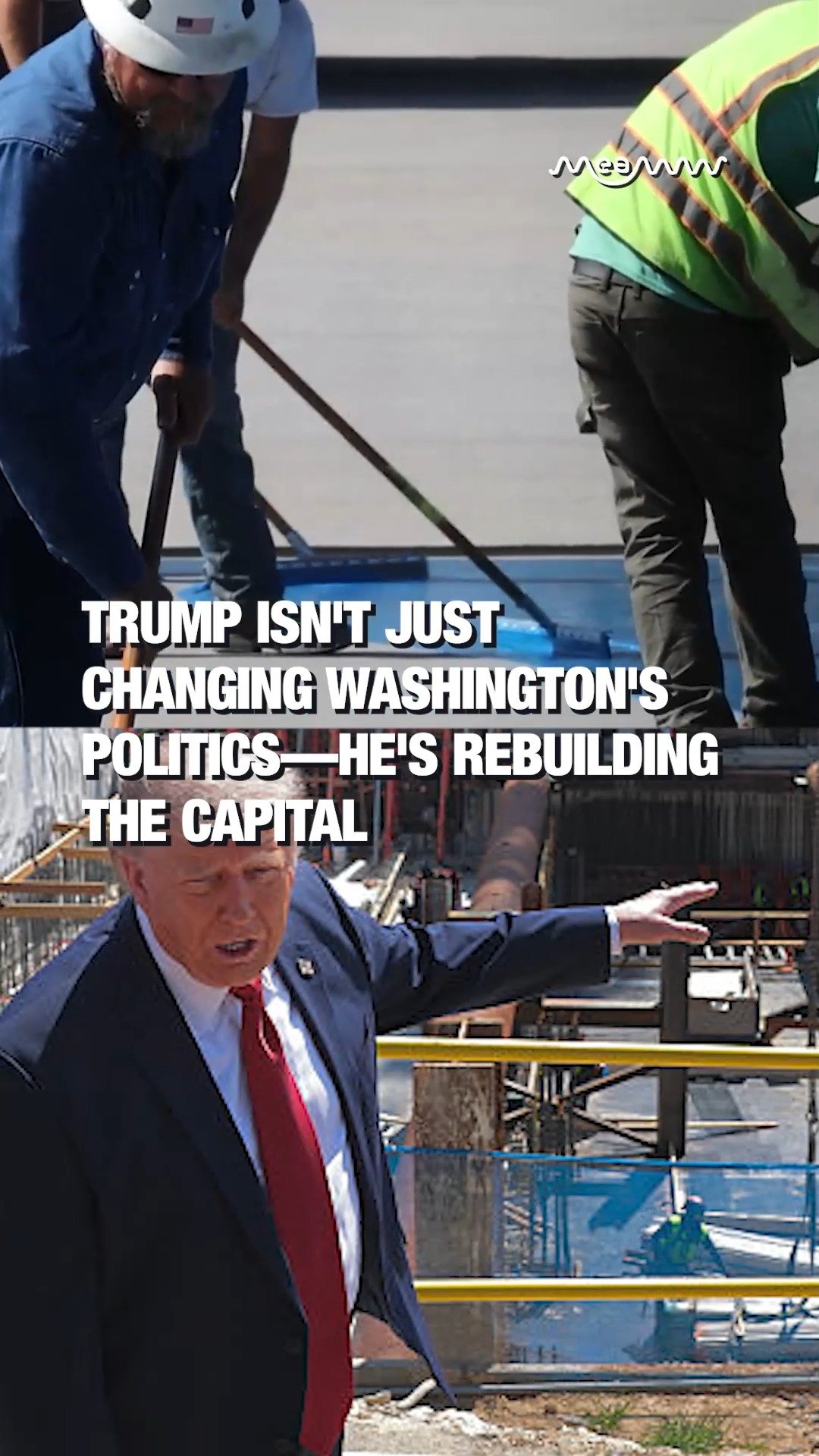 Trump Isn't Just Changing Washington's Politics—He's Rebuilding The Capital