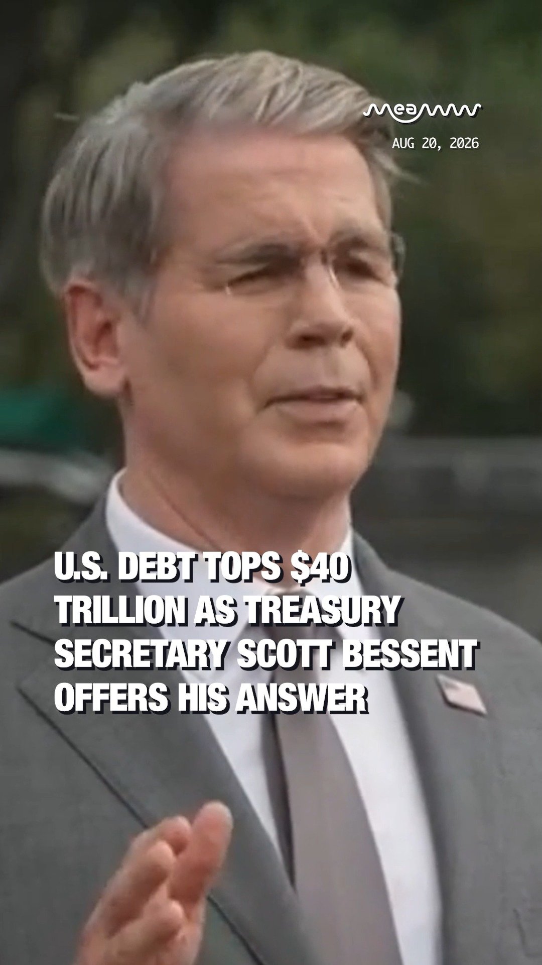 U.S. Debt Tops $40 Trillion as Treasury Secretary Scott Bessent Offers His Answer