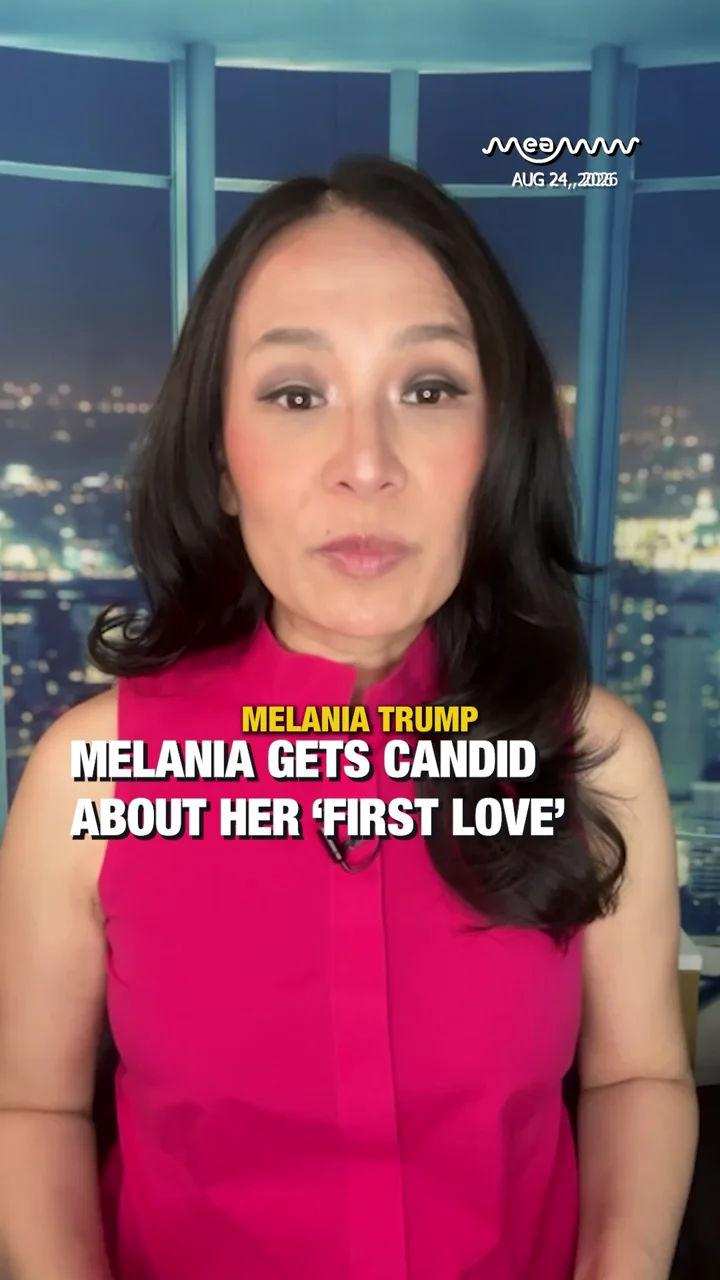 Melania Gets Candid About Her ‘First Love’