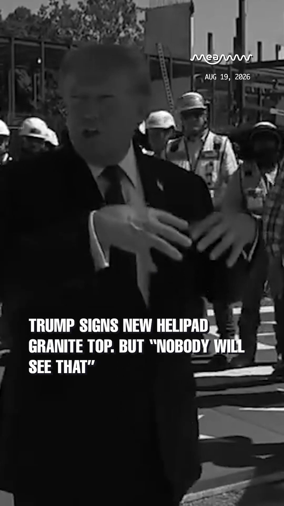 Trump signs new helipad granite top. But “nobody will see that”