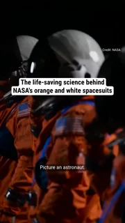The life-saving science behind NASA's orange and white spacesuits