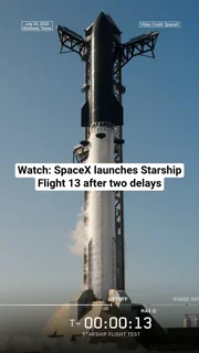 Watch: SpaceX launches Starship Flight 13 after two delays